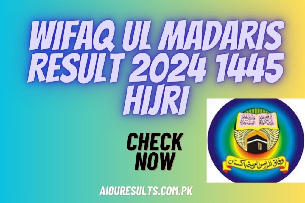 Wifaq ul Madaris Result 2024 1445 Hijri (Check Online)
