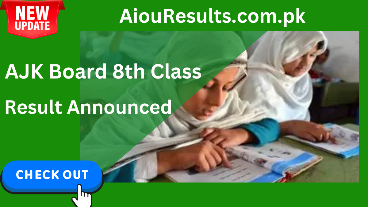 AJK 8th Class Result 2024 Announced [Latest Updates]