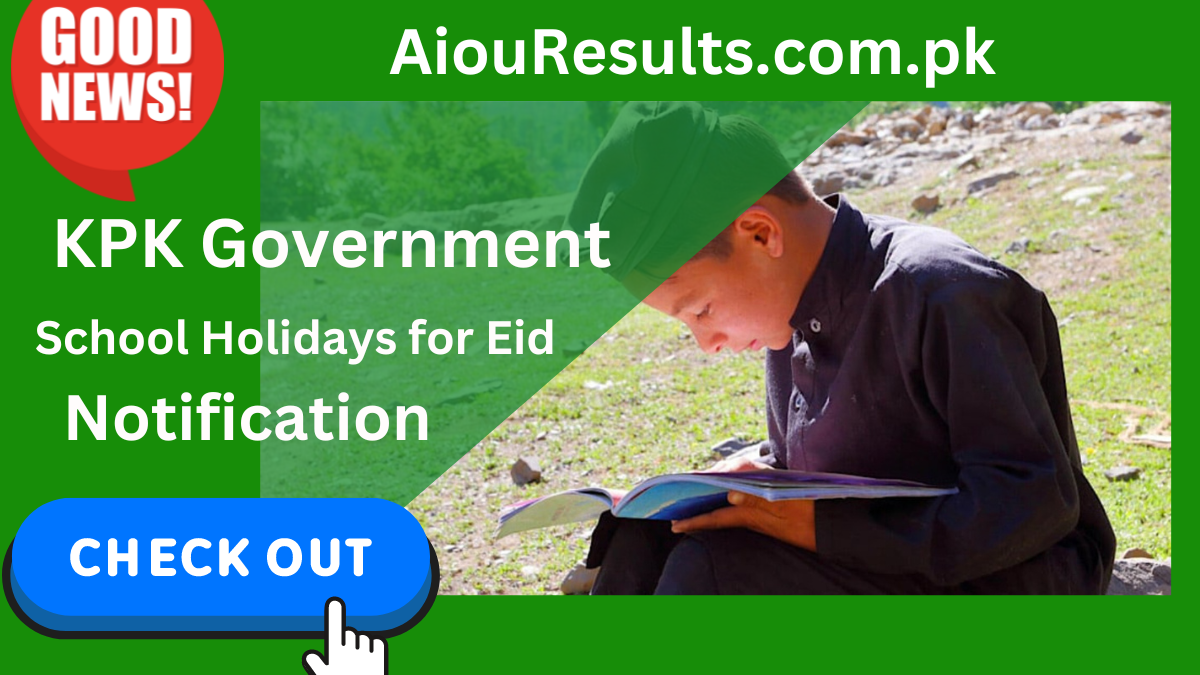 KPK Government Announced School Holidays for 9 Days Eid