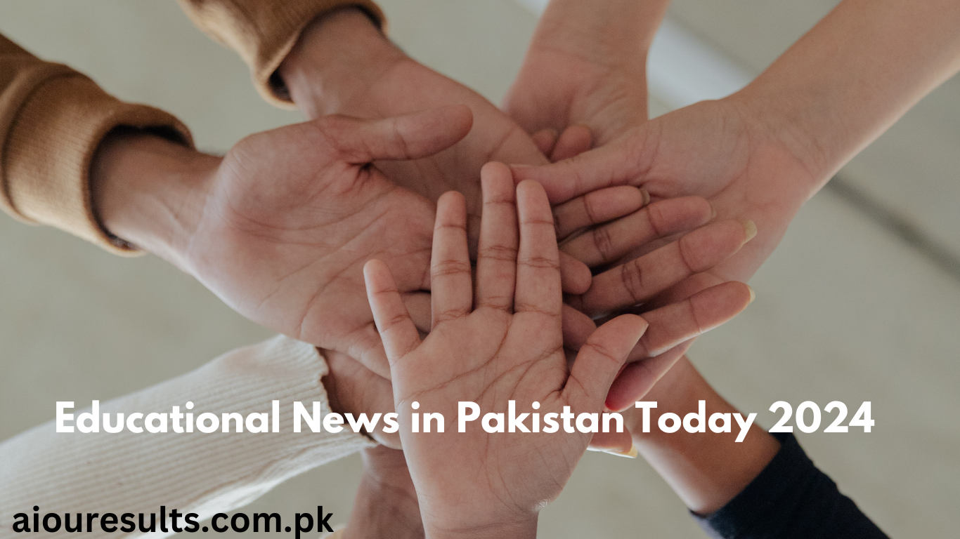 Educational News in Pakistan Today 2024