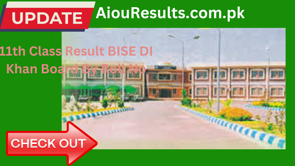 11th Class Result BISE DI Khan Board By Roll No