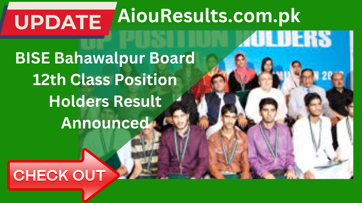 BISE Bahawalpur Board 12th Class Position Holders Result Announced