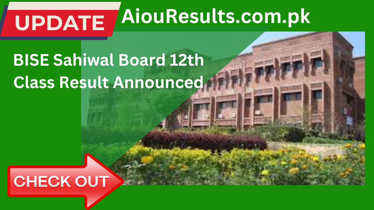 BISE Sahiwal Board 12th Class Result Announced